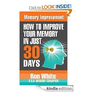 Memory Improvement: How to Improve Your Memory in Just 30 Days